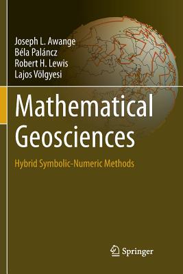【预订】Mathematical Geosciences:Hybrid Symbolic-Numeric Methods