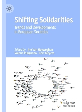 预订 Shifting Solidarities: Trends and Developments in European Societies 转变团结：欧洲社会的趋势与发展: 9783030440640