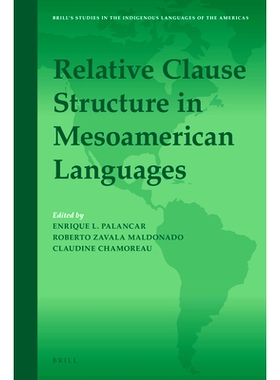 预订 Relative Clause Structure in Mesoamerican Languages 中美洲语言中的相对句结构: 9789004467750