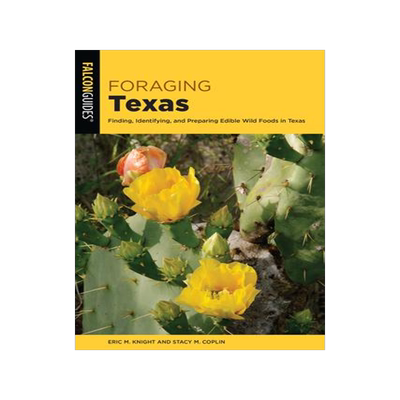 [预订]Foraging Texas: Finding, Identifying, and Preparing Edible Wild Foods in Texas 9781493056095