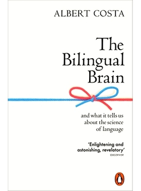 预订 The Bilingual Brain: And What It Tells Us about the Science of Language: 9780141990385