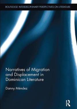 【预订】Narratives of Migration and Displacement in Dominican Literature