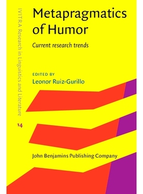 预订 Metapragmatics of Humor. Current research trends. 幽默的元语用学：当前研究现状: 9789027240200
