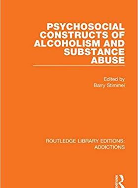 【预售】Psychosocial Constructs of Alcoholism and Substance Abuse