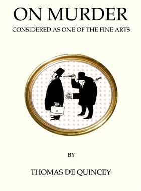 预订 On Murder Considered as One of the Fine Arts 论谋杀作为一门艺术: 9781847496850