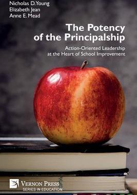 [预订]The Potency of the Principalship: Action-Oriented Leadership at the Heart of School Improvement 9781622737093