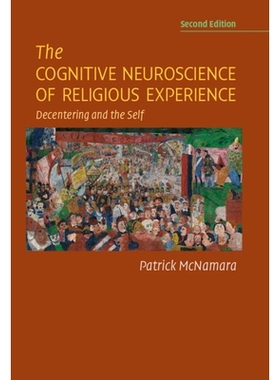 预订 The Cognitive Neuroscience of Religious Experience: Decentering and the Self 宗教经验的认知神经科学：去中心化和自我