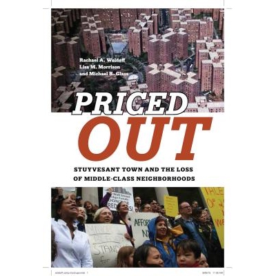 预订 Priced Out: Stuyvesant Town and the Loss of Middle-Class Neighborhoods 史岱文森镇与中产*社区的减少（精装）: 9781479