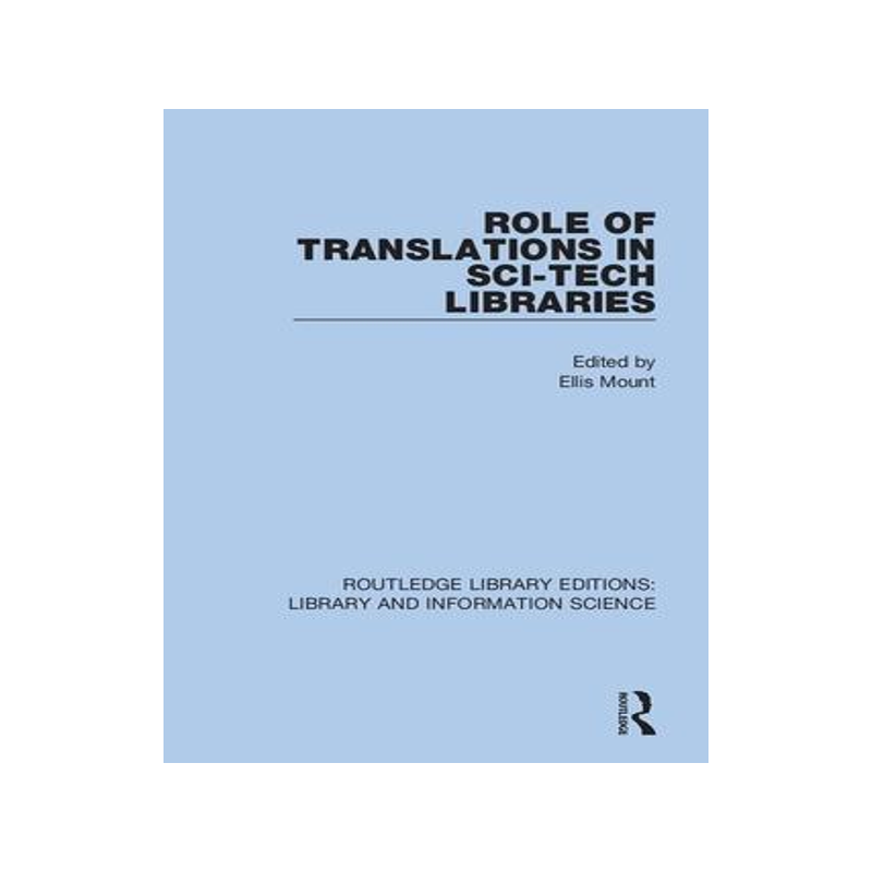 [预订]Role of Translations in Sci-Tech Libraries 9780367364540