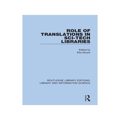 [预订]Role of Translations in Sci-Tech Libraries 9780367364540
