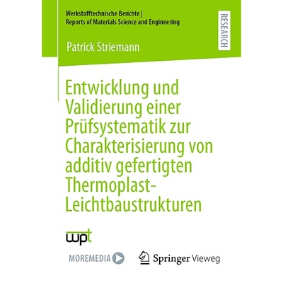 预订 Entwicklung und Validierung einer Prüfsystematik zur Charakterisierung von additiv gefertigten Thermoplast-Leichtb