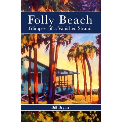 预订 Folly Beach: Glimpses of a Vanished Strand: 9781540217493