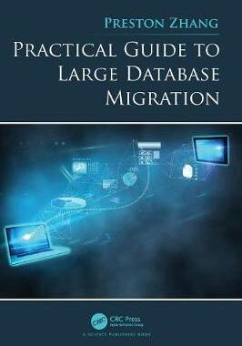 【预订】Practical Guide to Large Database Migration