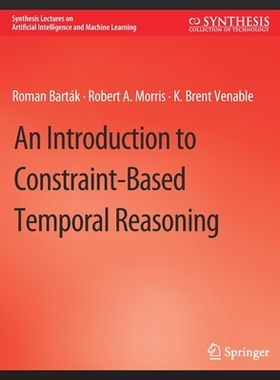 预订 An Introduction to Constraint-Based Temporal Reasoning