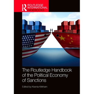 预订 The Routledge Handbook of the Political Economy of Sanctions Routledge 制裁的政治经济学手册: 9781032355634