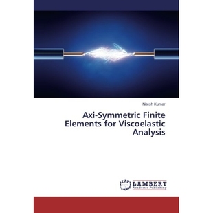 Finite Elements for 预订 Analysis Symmetric Viscoelastic 9783659563362 Axi
