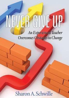 [预订]Never Give Up: An Experienced Teacher Overcomes Obstacles to Change 9781681234816