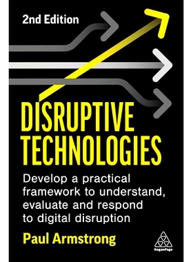 预订 Disruptive Technologies: A Framework to Understand, Evaluate and Respond to Digital Disruption: 9781398609228