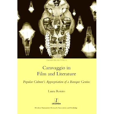 预订 Caravaggio in Film and Literature: Popular Culture’s Appropriation of a Baroque Genius 电影和文学中的卡拉瓦乔的：