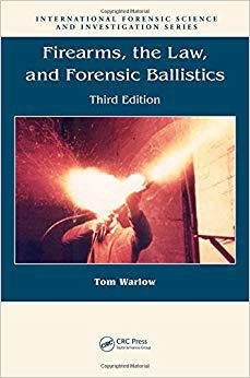 【预售】Firearms, the Law, and Forensic Ballistics, Third Edition