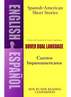 拉丁美洲西语短篇 英西双语 Dover双语对照系列 小语种入门 进口原版书 Spanish-American Short Stories / Cuentos Hispanoameri