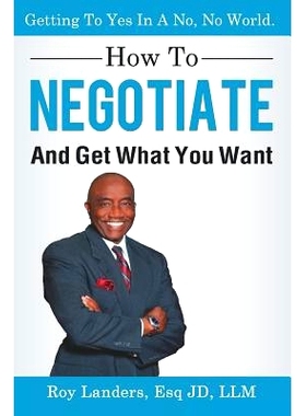 预订 How To Negotiate And Get What You Want: Getting To Yes In A No, No World: A Guide To Haggling, Bartering and Bargai