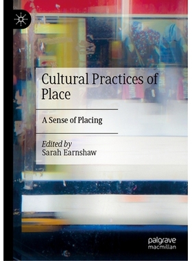 预订 Cultural Practices of Place: A Sense of Placing 地方文化实践：归属感: 9783031968471
