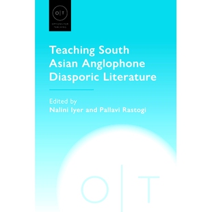 预订 Teaching South Asian Anglophone Diasporic Literature 教授南亚英语侨民文学: 9781603296380
