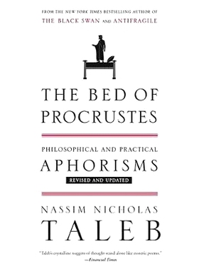 预订 The Bed of Procrustes: Philosophical and Practical Aphorisms Procrustes的床：哲学和实践格言: 9780812982404