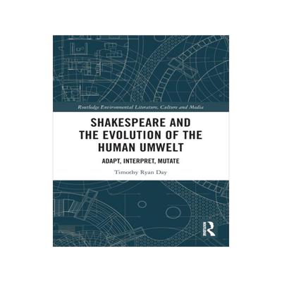 [预订]Shakespeare and the Evolution of the Human Umwelt 9780367707903