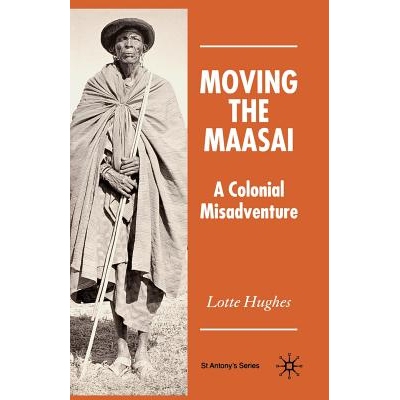 预订 Moving the Maasai: A Colonial Misadventure: 9781349545483