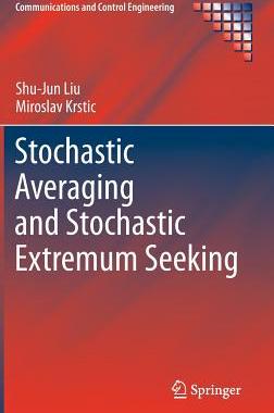 【预订】Stochastic Averaging and Stochastic Extremum Seeking