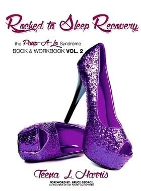 预订 Rocked to Sleep Recovery the Pimp-A-Lo Syndrome Book & Workbook Vol.2: 9780692374009