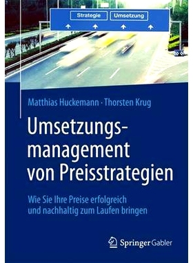 预订 Umsetzungsmanagement von Preisstrategien: Wie Sie Ihre Preise erfolgreich und nachhaltig zum Laufen bringen 定价策