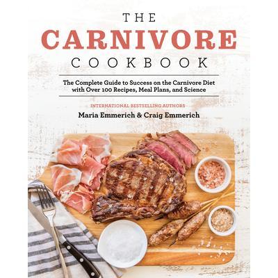 预订 The Carnivore Cookbook: The Complete Guide to Success on the Carnivore Diet with Over 100 Recipes, Meal Plans, and