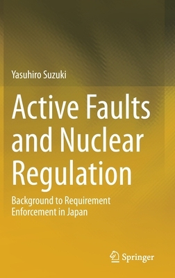 【预订】Active Faults and Nuclear Regulation