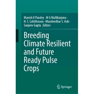 培育具有气候适应性与未来适应性 9789819604821 Resilient Ready Pulse Future Climate and 豆类作物 预订 Crops Breeding
