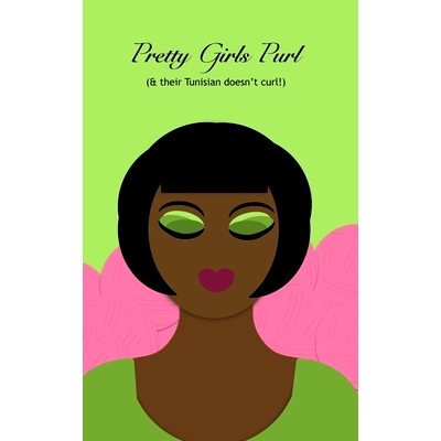 预订 Pretty Girls Purl & their Tunisian doesn’t curl: 9781709499005