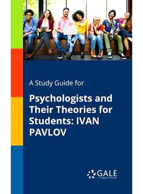 预订 A Study Guide for Psychologists and Their Theories for Students: Ivan Pavlov: 9781375400183