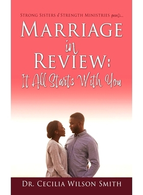 预订 Marriage in Review: It All Starts With You: Strong Sisters of Strength Ministries presents....: 9781662822094