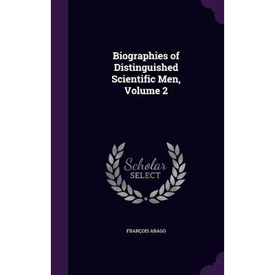 预订 Biographies of Distinguished Scientific Men, Volume 2: 9781358695773