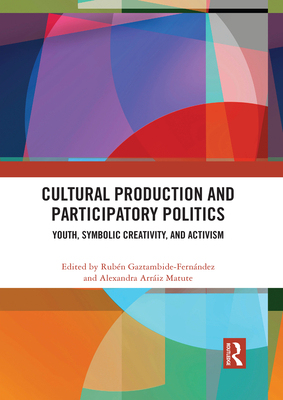 【预订】Cultural Production and Participatory Politics 9781032090627