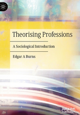 【预订】Theorising Professions