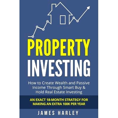 预订 Property Investing: How to Create Wealth and Passive Income Through Smart Buy & Hold Real Estate Investing. an Exac
