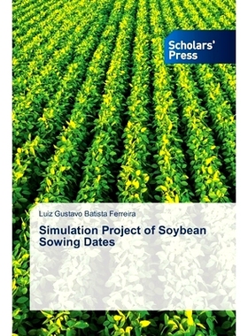 预订 Simulation Project of Soybean Sowing Dates 大豆播期模拟项目: 9786206770886