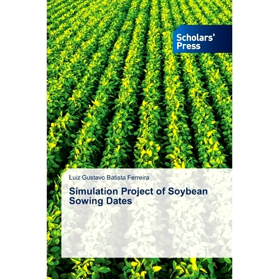 预订 Simulation Project of Soybean Sowing Dates 大豆播期模拟项目: 9786206770886