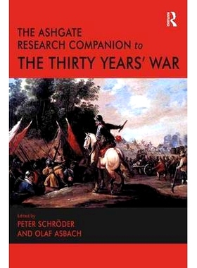 预订 The Ashgate Research Companion to the Thirty Years’ War 三十年战争Ashgate研究读物: 9781409406297