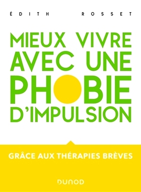 预订 Mieux vivre avec une phobie d’impulsion : grâce aux thérapies brèves 冲动恐惧症患者生活得更好：得益于简短的*