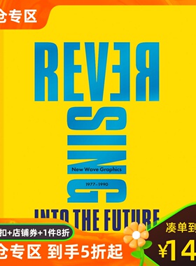 逆转未来：新浪潮平面艺术设计 1977-1990 英文原版 精装画册 Reversing Into the Future: New Wave Graphics 1977 - 1990