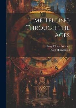 [预订]Time Telling Through the Ages 9781021707000